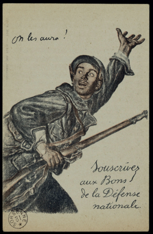 Carte postale illustrée : un soldat français en uniforme bleu-gris, fusil à la main, bras gauche levé et bouche ouverte dans un cri de ralliement. Estampille de la bibliothèque de la Sorbonne.