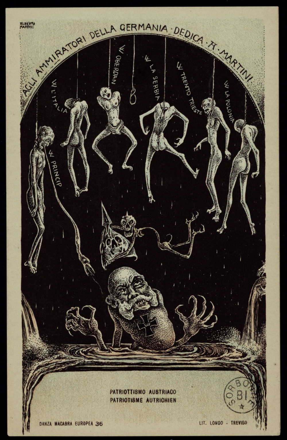 Carte postale en noir et blanc d'Alberto Martini : six figures squelettiques pendues à des cordes étiquetées des noms de nations (Italie, Serbie, Pologne…), au-dessus d'un personnage monstrueux ayant le visage de l'empereur d'Autriche François-Joseph Ier, portant la croix de fer et émergeant d'une eau sombre.