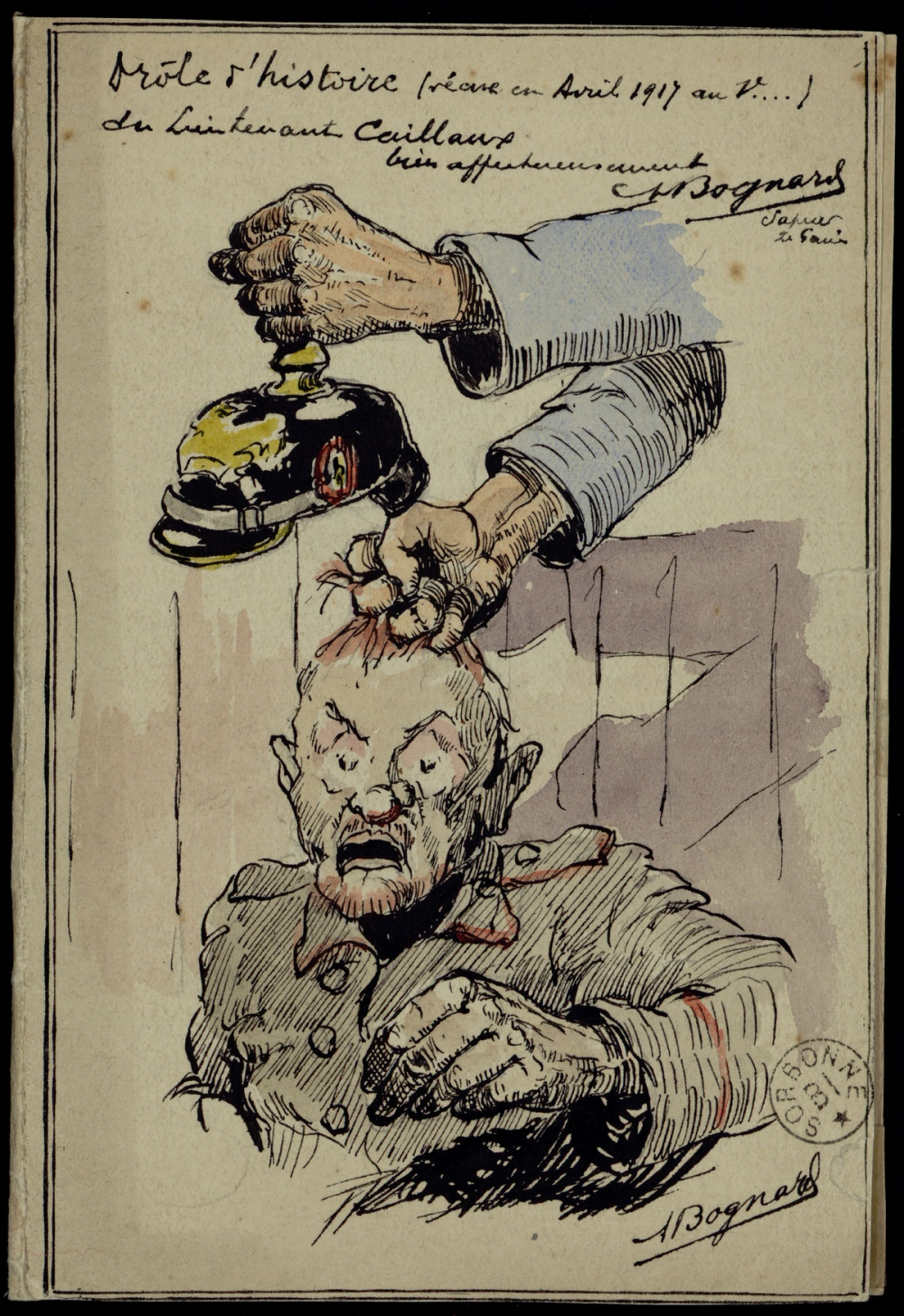 Carte à l'encre et aquarelle d'A. Bognard : une grande main saisissant un casque à pointe allemand, une autre main saisissant par les cheveux un soldat épouvanté aux traits caricaturaux, titre manuscrit « Drôle d'histoire (vécue en Avril 1917 au V…) du lieutenant Caillaux ».