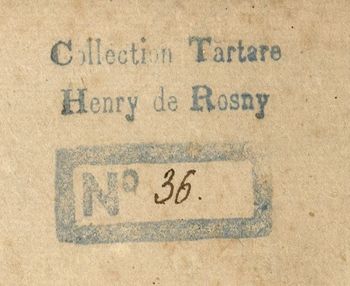 tampon à l'encre bleue indiquant « Collection Tartare, Henry de Rosny », assorti du numéro 36.