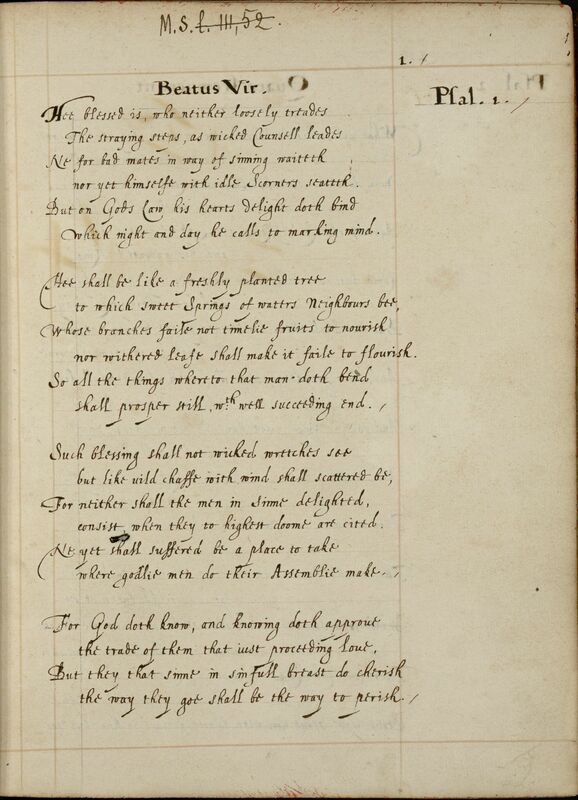 Page droite d'un manuscrit comprenant 4 strophes écrites d'une écriture de copiste anglais penchée du 17e siècle très régulière, surmontées d'un titre en romain  "Beatus Vir". Des lignes de réglure à l'encre rouge très pâle encadrent le texte, qui en déborde un peu aux marges. En haut en marge droite, un titre "Psal. I" à l'encre brune en romain.