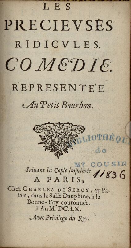 Les precieuses ridicules. Comedie representée au Petit Bourbon